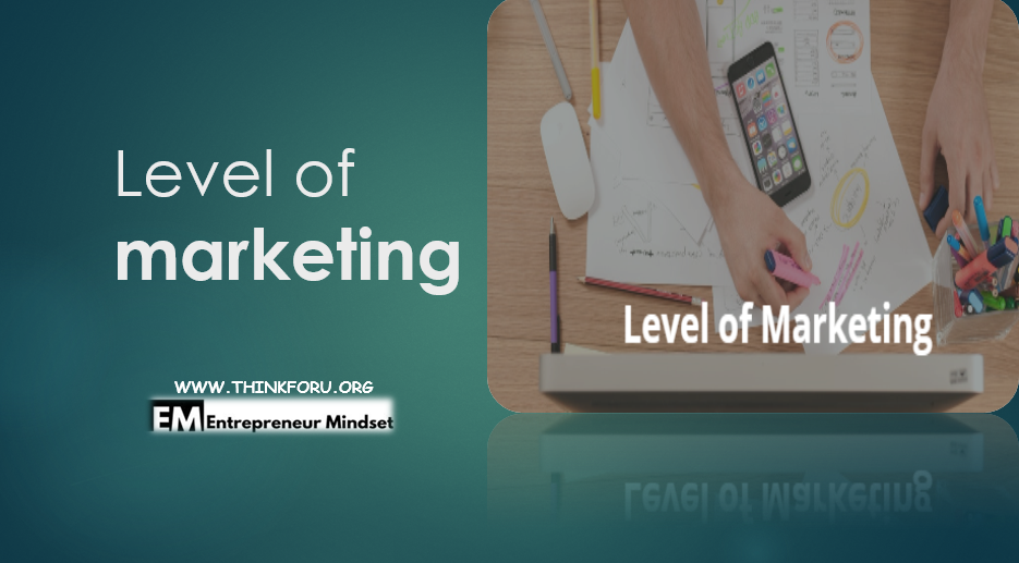 Marketing, marketing level Core Product Level Actual Product Level Augmented Product Level,multi level marketing multilevel marketing,combining level