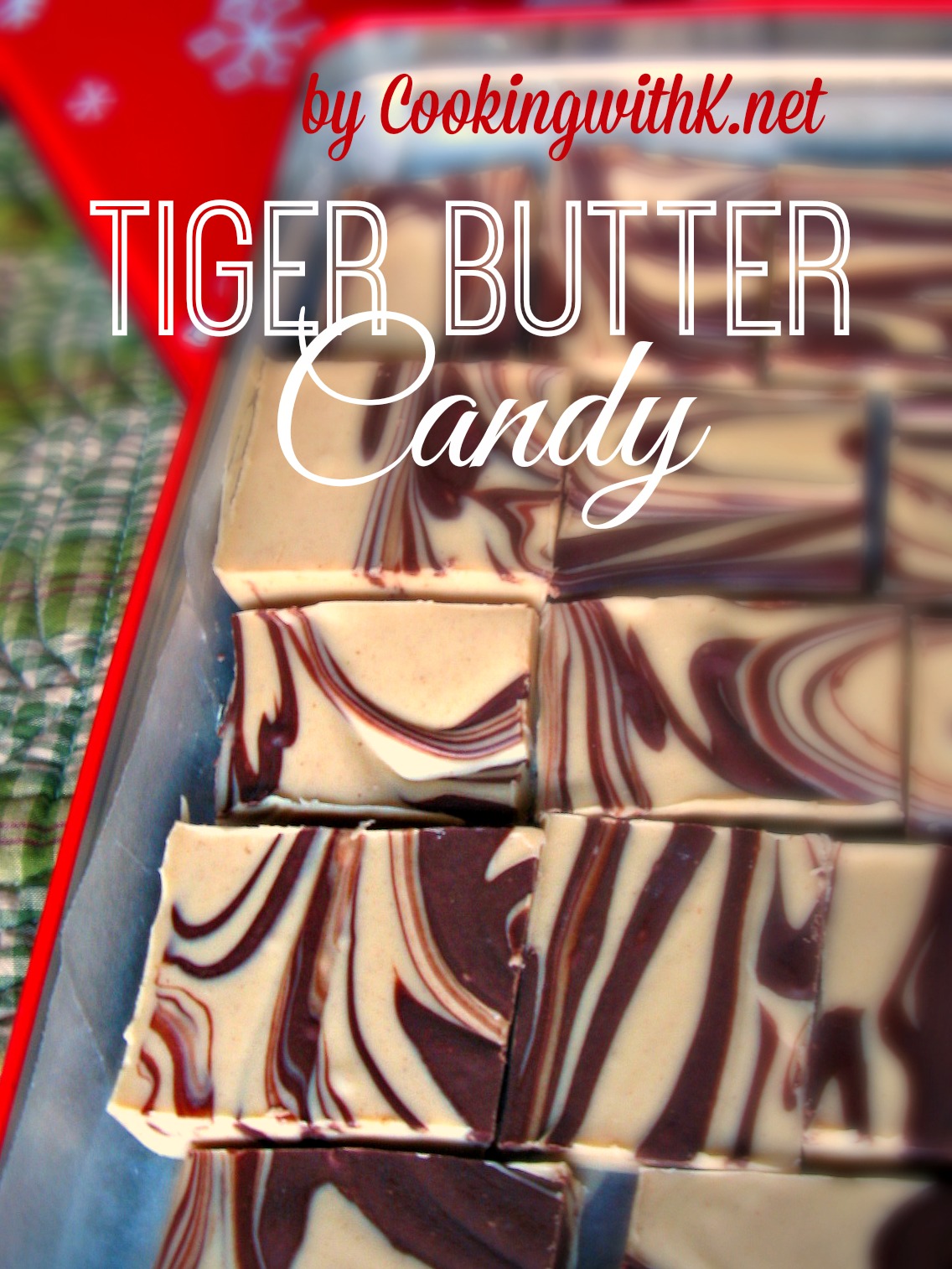 TIGER BUTTER FUDGE - Butter with a Side of Bread