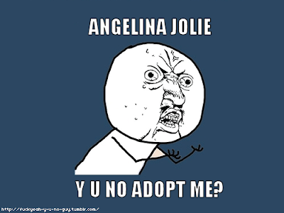 Angelina Jolie, por que você não me adota?