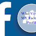 How to Know who Visited Your Profile On Facebook