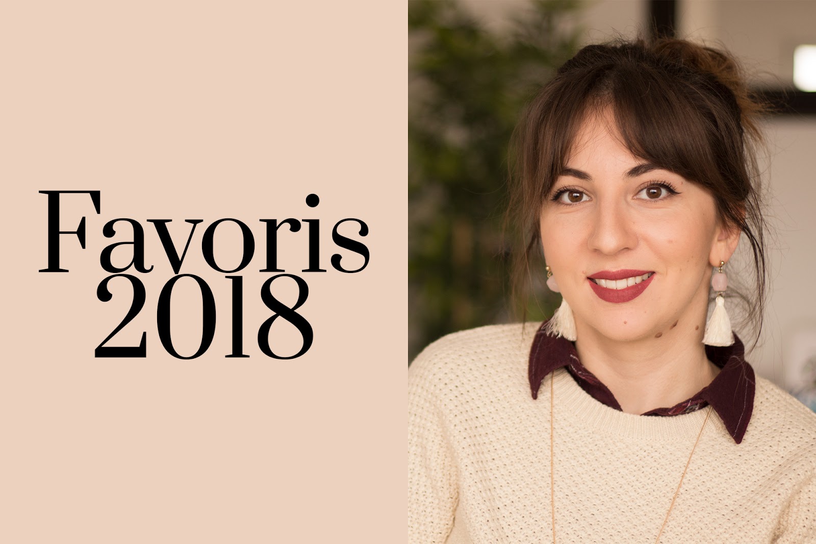 Favoris année 2018 Produits favoris année 2018 beauté soin