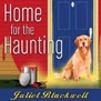 Home For the Haunting by Juliet Blackwell bk. 4 Haunted Home Renovation Series