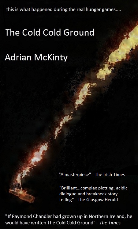 the cold cold ground by adrian mckinty the cold cold ground by adrian mckinty