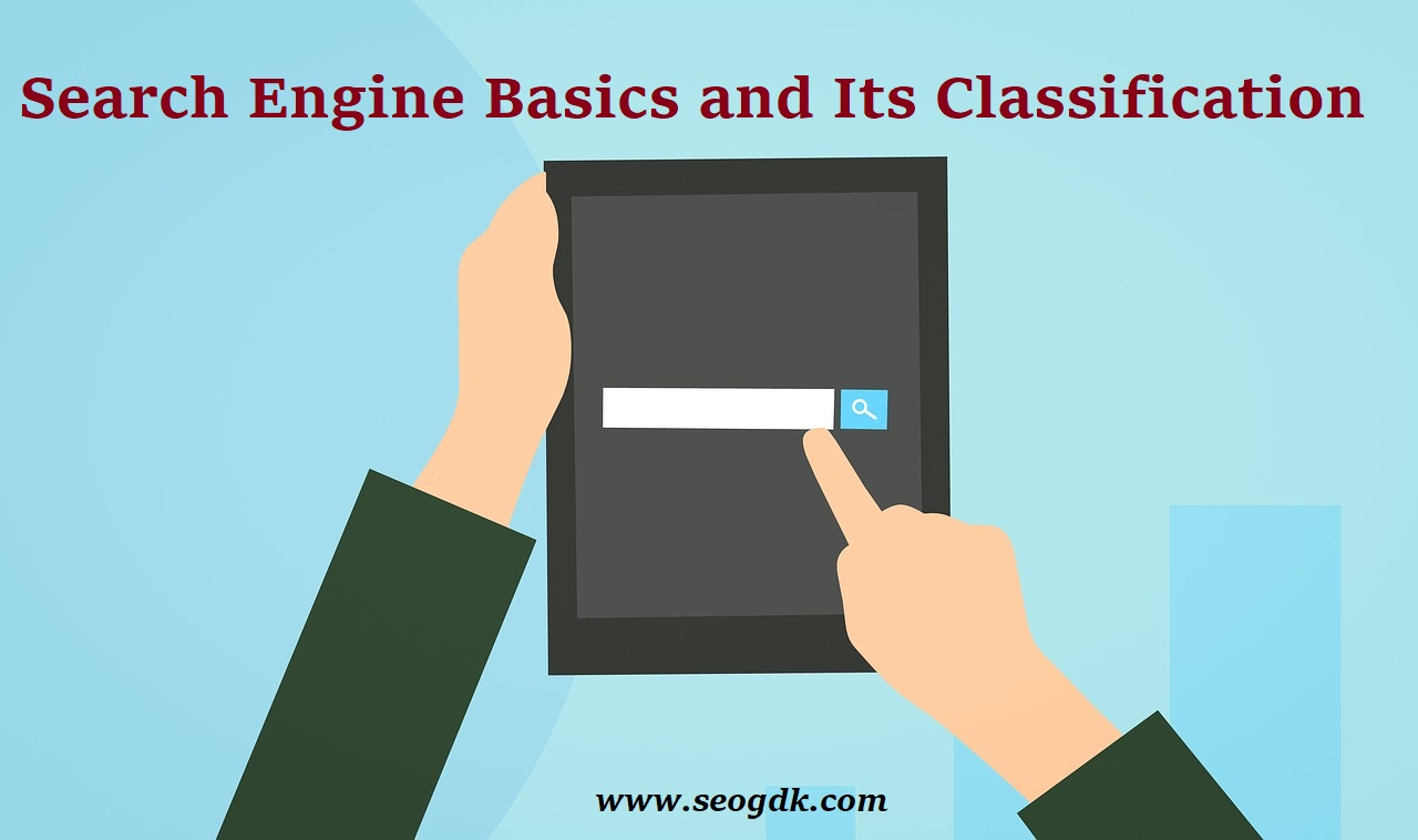 Search Engine Basics and Its Classification SEO Expert Seogdk