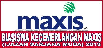Tawaran Biasiswa Kecemerlangan Maxis 2013 (Ijazah Sarjana Muda)