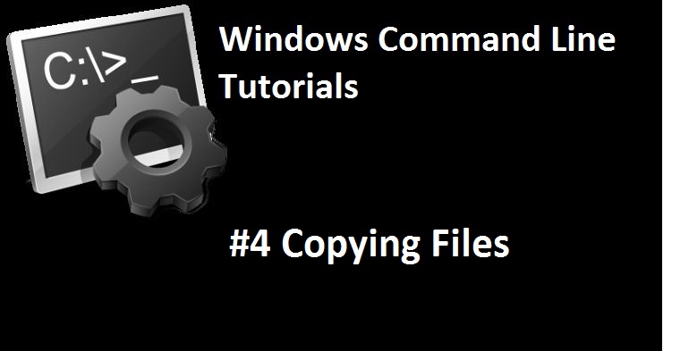 Windows Command Line Tutorial Copying Files