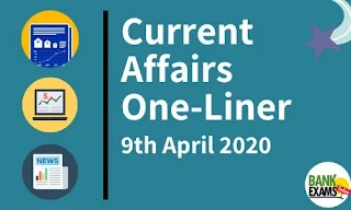 Current Affairs One-Liner: 9th April 2020