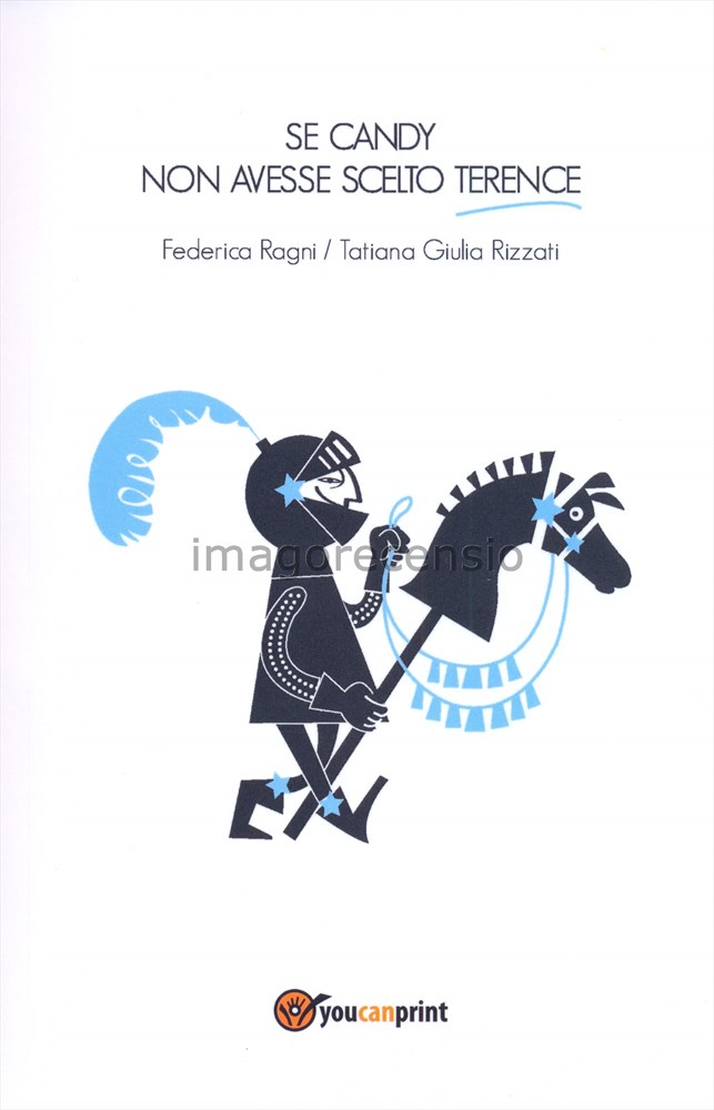 Imago Recensio Se Candy non avesse scelto Terence Imago Recensio Se Candy non avesse scelto Terence