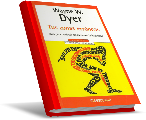 Diario de una Lit: Reseña: Dyer, Wayne W. "Tus zonas erróneas"