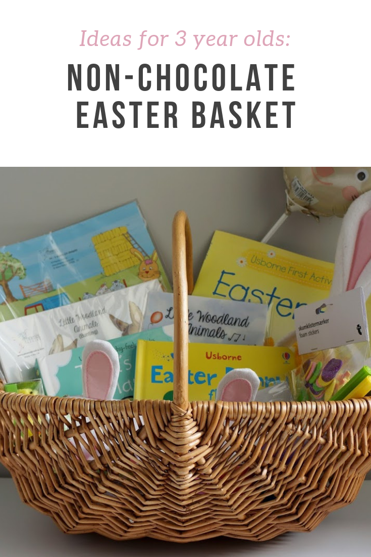 What to put in a nonchocolate Easter basket for a three year old?