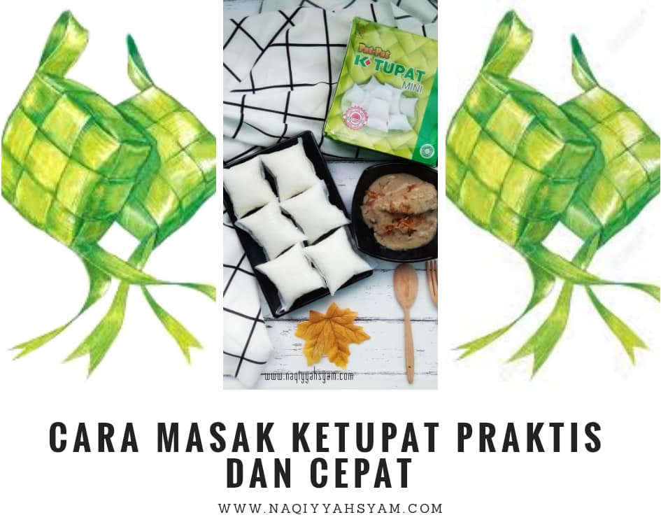 Naqiyyah Syam Cara Masak Ketupat Praktis dan Cepat Naqiyyah Syam Cara Masak Ketupat Praktis dan Cepat