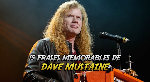 15 Frases memorables de Dave Mustaine - Info