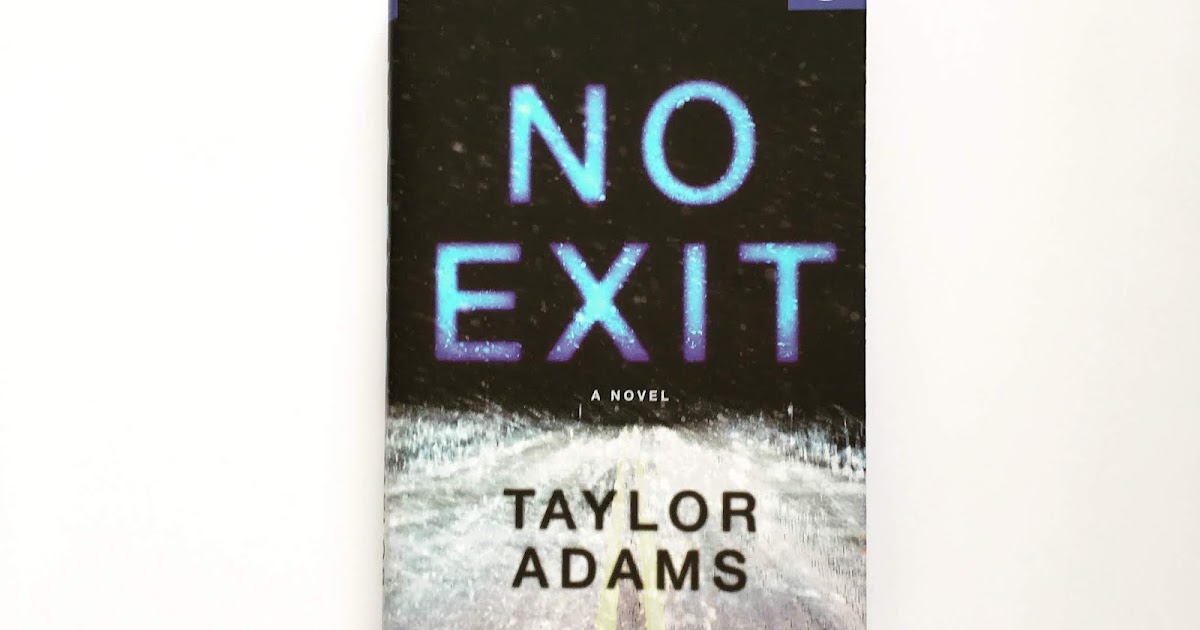No Exit Book Taylor Adams Ending Explained Taylor Adams | NO EXIT