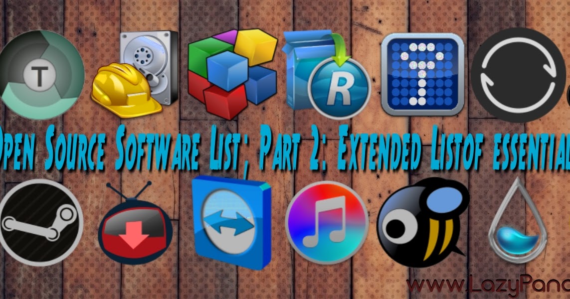 Open Source Software List; Part 2 Extended List of essential software