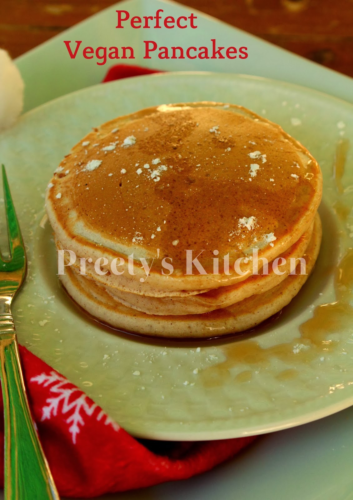 Preety's Kitchen Perfect Vegan Pancakes / Eggless Breakfast Pancake Recipe