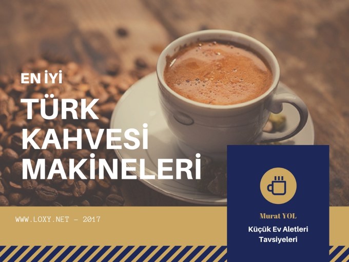 En İyi Türk Kahvesi Makinesi En Çok Satılan 5 Türk Kahve Makinesi