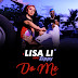 F! VIDEO: Lisa LI ft Zippy - DO ME @LISALI_OFFICIAL | @FoshoENT_Radio