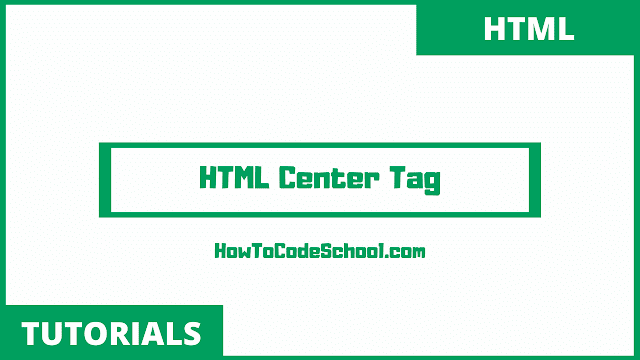 HTML Center Tag