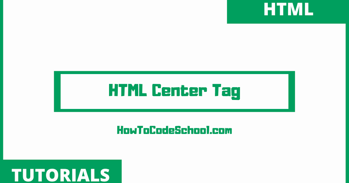 HTML Center Tag