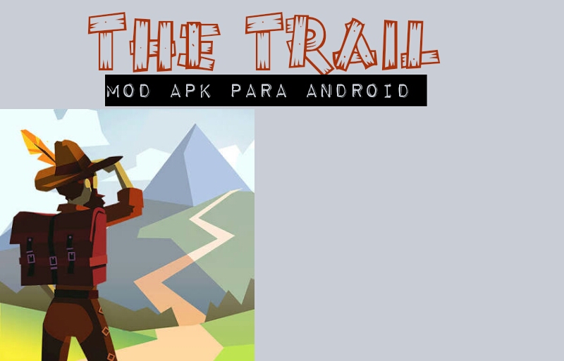The Trail MOD APK