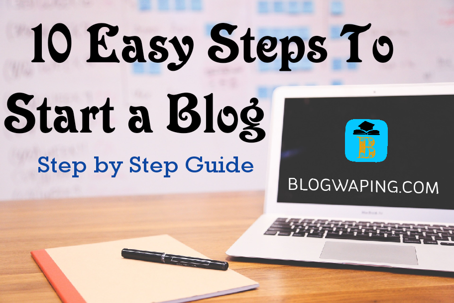 How To Start A Blog For Free (step by step) - Blogwaping