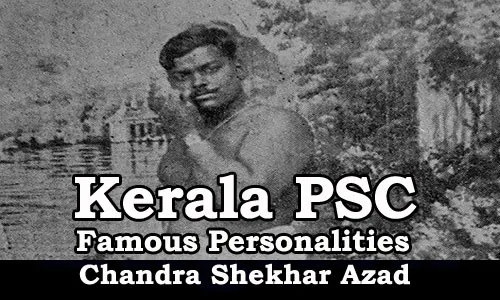 Famous Personalities - Chandra Shekhar Azad (1908-1931)