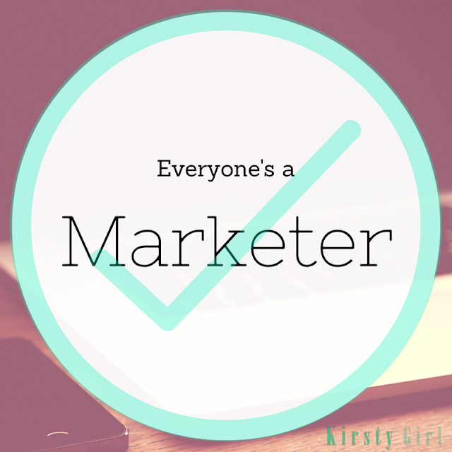Everyone's a Marketer. 9 Reasons You're a Marketer and Writer. You Might be a Digital Marketer if... 