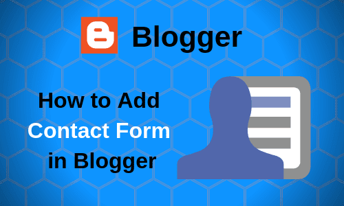 How to Add Contact Form in Blogger? add Contact Form