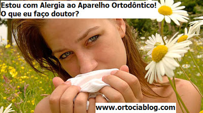 alergia ao aparelho ortodôntico