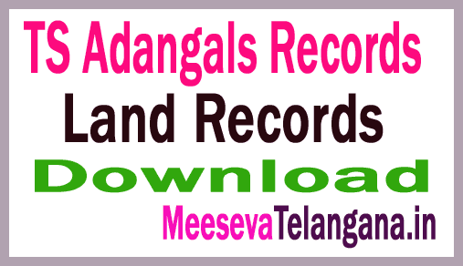 Telangana  Adangals / FMB / ROR 1-B / Pahani Free Download తెలంగాణా పహని ఉచితంగా డౌన్లోడ్ చేసుకోవచ్చును