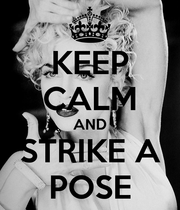 keep calm and strike a pose 189