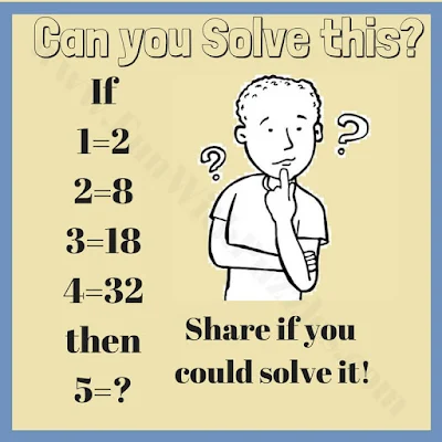 If 1=2, 2=8, 3=18, 4=32 Then 5=?. Can you solve this Maths Logic Puzzle?
