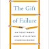 Giving THE GIFT OF FAILURE