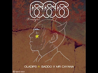 [music] oladips fr baddo x Mr cayana 666 mp3