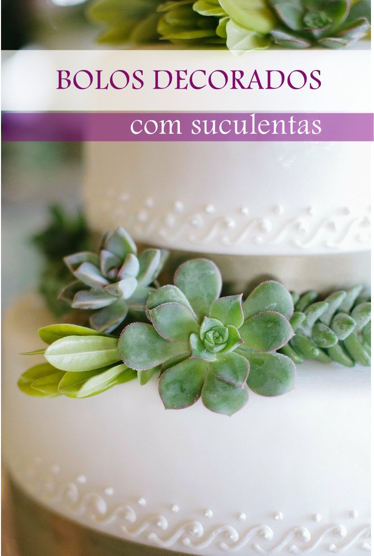 Bolos decorados com suculentas! Jeito de Casa Blog de Decoraç u00e3o e Arquitetura -> Decoração De Bolo Com Flor Natural Bolos decorados com suculentas! Jeito de Casa Blog de Decoraç u00e3o e Arquitetura -> Decoração De Bolo Com Flor Natural