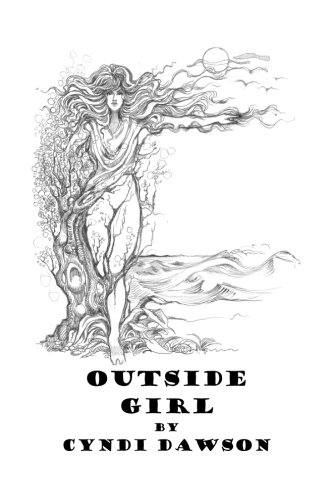 OUTSIDE GIRL by Cyndi Dawson