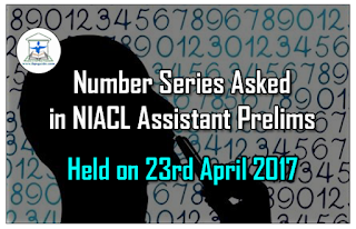Number Series asked in NIACL Assistant Prelims Exam 23rd April 2017 (1st slot) 