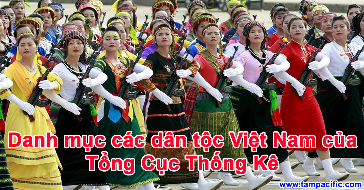 Danh mục các dân tộc Việt Nam của Tổng Cục Thống Kê Danh mục các dân tộc Việt Nam của Tổng Cục Thống Kê