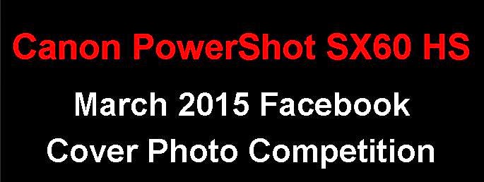 Canon PowerShot SX60 HS Facebook Cover Photo Competition - March 2015 Entries