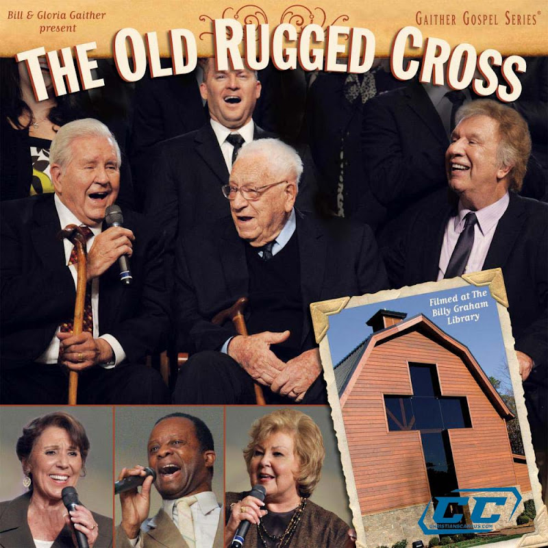 Bill and Gloria Gaither - The Old Rugged Cross 2011 English Christian Album