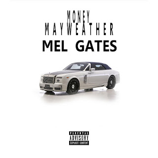 New Music: Mel Gates – Money Mayweather 