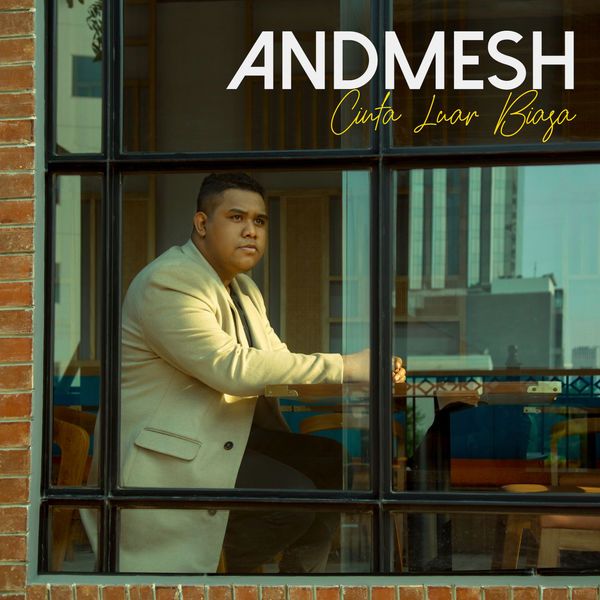 Andmesh - Cinta Luar Biasa