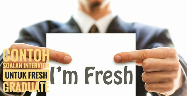 Contoh Soalan Interview Untuk Fresh Graduate 2022  SPA9