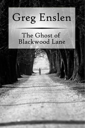 The Ghost of Blackwood Lane {Greg Enslen} | Ting's Mom Books