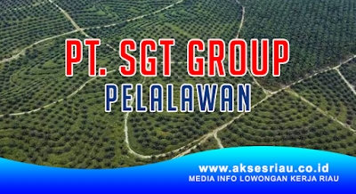 PT SGT Group Pelalawan