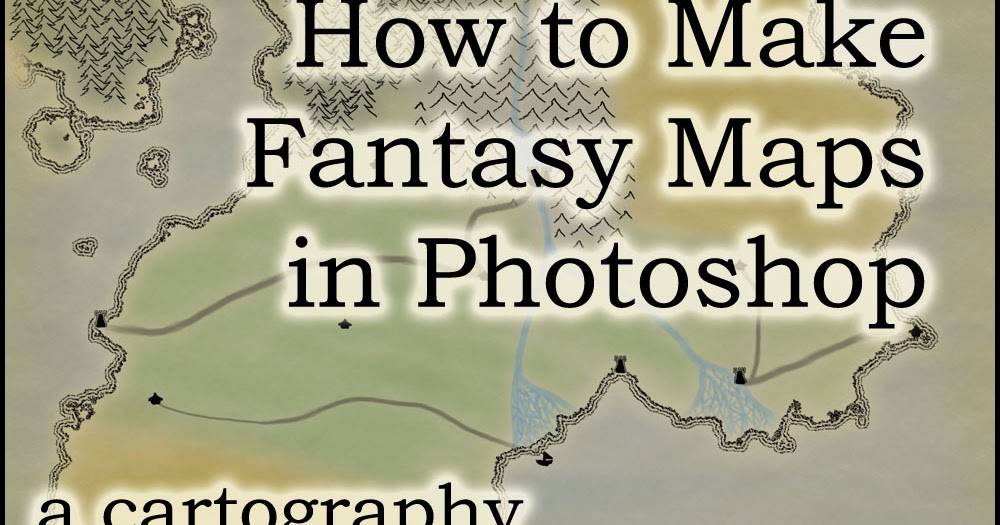 Dnfrost And Totkw Books How To Make Fantasy Maps In Photoshop A