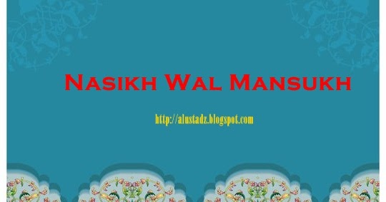 Rekan Kata Ilmu Nasikh Dan Mansukh
