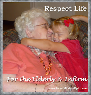 Respect Life of the Elderly and Infirm Respect Life for the Elderly and Infirm
