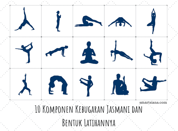 10 Komponen Kebugaran Jasmani Dan Bentuk Latihannya - Berbagi Bentuk