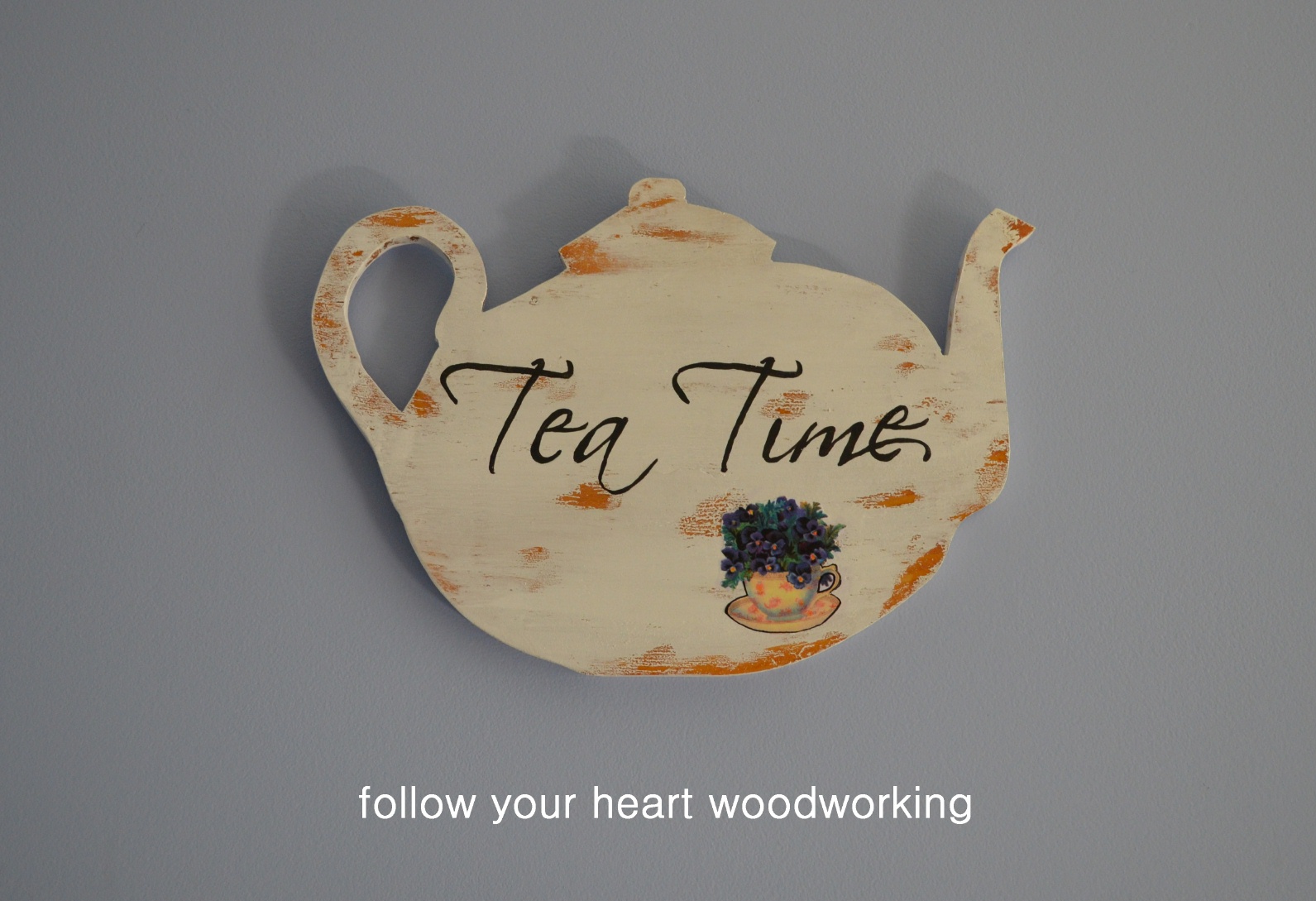 follow your heart woodworking Teapot Sign and Chalkboards